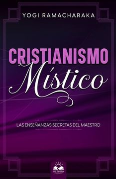 portada Cristianismo Místico: Las Enseñanzas Secretas del Maestro