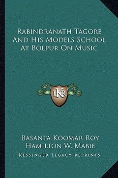 portada rabindranath tagore and his models school at bolpur on music (en Inglés)
