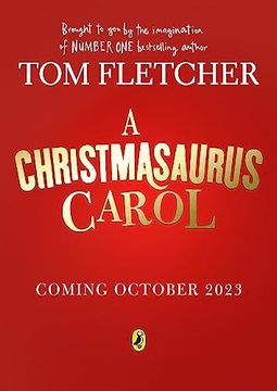 portada A Christmasaurus Carol: A Brand-New Festive Adventure for 2023 From Number-One-Bestselling Author tom Fletcher (The Christmasaurus) (en Inglés)