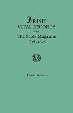 portada Irish Vital Records from the Scots Magazine, 1739-1826 (en Inglés)