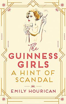 portada The Guinness Girls – a Hint of Scandal: A Truly Captivating and Page-Turning Story of the Famous Society Girls 