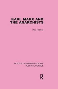portada Karl Marx and the Anarchists Library Editions: Political Science Volume 60 (in English)