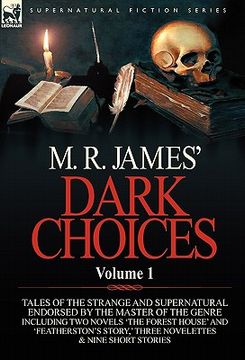 portada m. r. james' dark choices: volume 1-a selection of fine tales of the strange and supernatural endorsed by the master of the genre; including two (en Inglés)