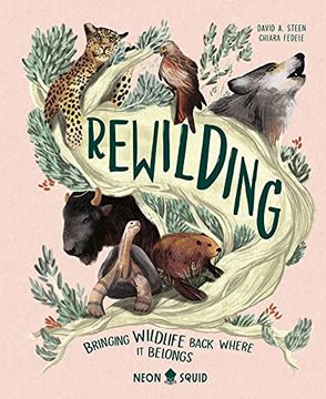 portada Rewilding: Bringing Wildlife Back Where it Belongs (in English)