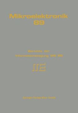 portada Mikroelektronik 89: Berichte Der Informationstagung Me 89 (en Alemán)