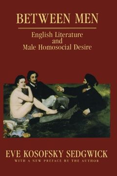 portada Between Men: English Literature and Male Homosocial Desire (Gender and Culture Series) (en Inglés)