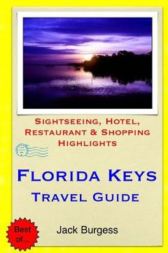 portada Florida Keys Travel Guide: Sightseeing, Hotel, Restaurant & Shopping Highlights (in English)