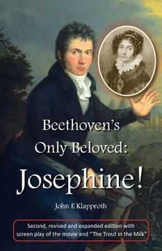 portada beethoven's only beloved: josephine! (2nd ed.) (en Inglés)