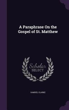 portada A Paraphrase On the Gospel of St. Matthew
