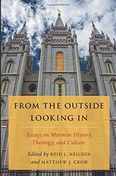 portada From the Outside Looking in: Essays on Mormon History, Theology, and Culture (en Inglés)