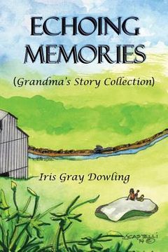 portada Echoing Memories: Grandma's Story Collection (en Inglés)