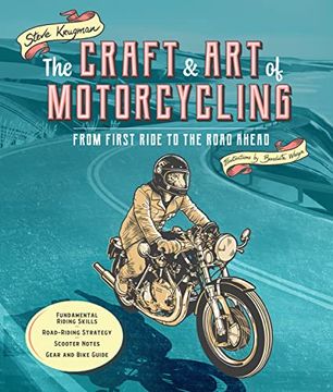 portada The Craft and art of Motorcycling: From First Ride to the Road Ahead 