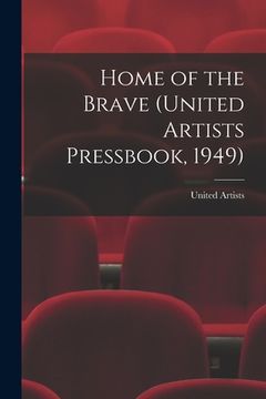 portada Home of the Brave (United Artists Pressbook, 1949) (in English)