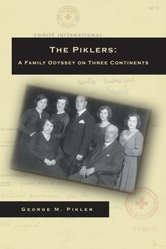 portada The Piklers: A Family Odyssey on Three Continents (en Inglés)