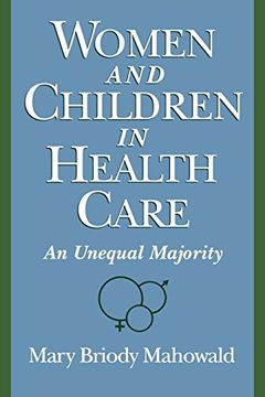portada Women and Children in Health Care: An Unequal Majority (in English)