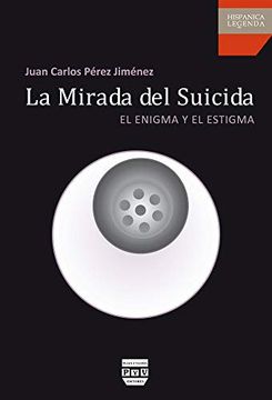 portada La Mirada del Suicida: El Enigma y el Estigma (in Spanish)