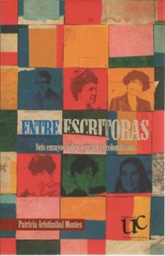 portada Entre Escritoras Seis Ensayos Sobre Escritoras Colombianas (in Spanish)