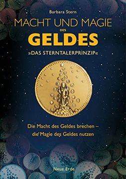 portada Macht und Magie des Geldes: Das Sterntalerprinzip. Die Macht des Geldes Brechen - die Magie des Geldes Nutzen (in German)