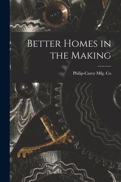 portada Better Homes in the Making (en Inglés)