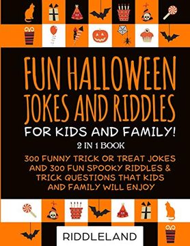 portada Fun Halloween Jokes and Riddles for Kids and Family: 300 Trick or Treat Jokes and 300 Spooky Riddles and Trick Questions That Kids and Family Will Enjoy - Ages 5-7 7-9 9-12 