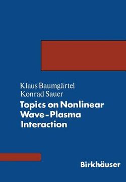 portada Topics on Nonlinear Wave-Plasma Interaction (in English)