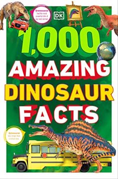 portada 1,000 Amazing Dinosaurs Facts: Unbelievable Facts About Dinosaurs (en Inglés)