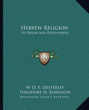 portada hebrew religion: its origin and development