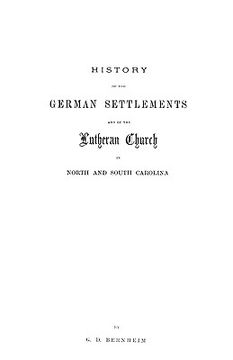 portada history of the german settlements and of the lutheran church in north and south carolina (en Inglés)