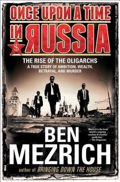 portada Once Upon a Time in Russia: The Rise of the Oligarchs a True Story of Ambition, Wealth, Betrayal, and Murder (en Inglés)