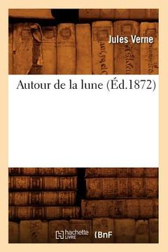 portada Autour de la Lune (Éd.1872) (en Francés)