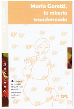 portada María Goretti, La Miseria Transformadora