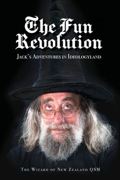 portada The Fun Revolution: Jack's Adventures in Ideologyland (en Inglés)