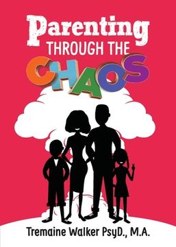 portada Parenting Through The Chaos (en Inglés)
