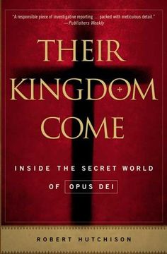 portada Their Kingdom Come: Inside the Secret World of Opus dei (en Inglés)