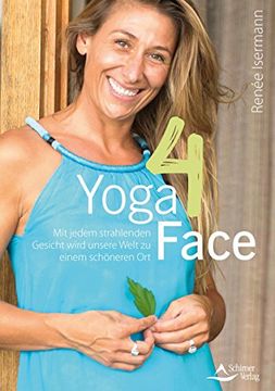 portada Yoga4Face: Wer Face-Yoga Praktiziert, Braucht Kein Botox! (in German)