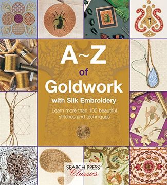 portada A-Z of Goldwork with Silk Embroidery (A-Z of Needlecraft)