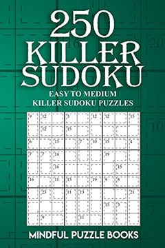 portada 250 Killer Sudoku: Easy to Medium Killer Sudoku Puzzles: 6 (Sudoku Killer) (en Inglés)