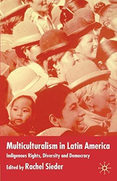 portada Multiculturalism in Latin America: Indigenous Rights, Diversity and Democracy (in English)
