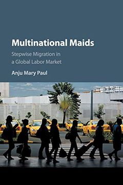 portada Multinational Maids: Stepwise Migration in a Global Labor Market (en Inglés)