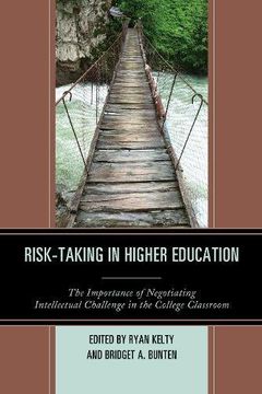 portada Risk-Taking in Higher Education: The Importance of Negotiating Intellectual Challenge in the College Classroom