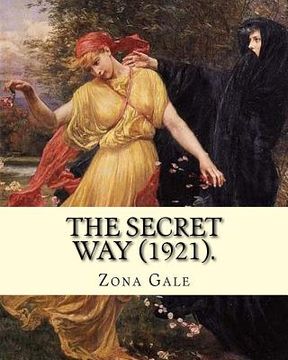portada The Secret Way (1921). By: Zona Gale: Poetry (en Inglés)