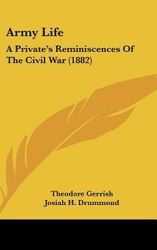 portada army life: a private's reminiscences of the civil war (1882) (en Inglés)