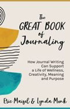 portada The Great Book of Journaling: How Journal Writing can Support a Life of Wellness, Creativity, Meaning and Purpose (in English)