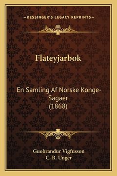 portada Flateyjarbok: En Samling Af Norske Konge-Sagaer (1868) (en Noruego)