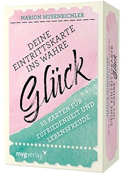 portada Deine Eintrittskarte ins Wahre Glück: 55 Karten für Zufriedenheit und Lebensfreude (in German)