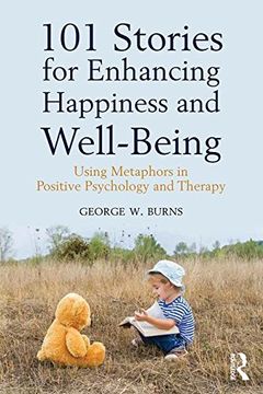 portada 101 Stories for Enhancing Happiness and Well-Being: Using Metaphors in Positive Psychology and Therapy