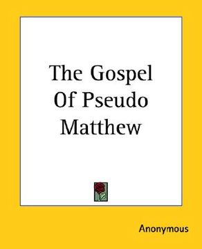 portada the gospel of pseudo matthew (en Inglés)