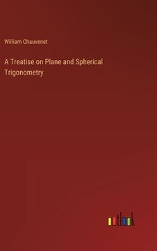 portada A Treatise on Plane and Spherical Trigonometry (en Inglés)