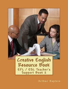 portada Creative English Resource Book: EFL / ESL Teacher's Support Book