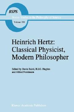 portada heinrich hertz: classical physicist, modern philosopher